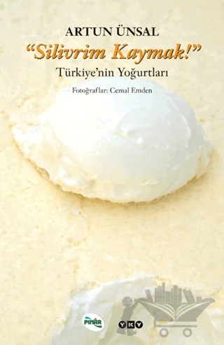 Silivrim Kaymak! – Artun Ünsal – Yapı Kredi Yayınları kitap kapağı