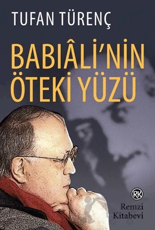 Babıali'nin Öteki Yüzü – Tufan Türenç – Remzi Kitabevi kitap kapağı