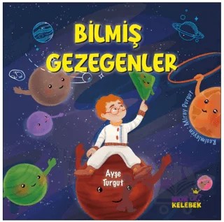 Bilmiş Gezegenler – Ayşe Turgut – Mor Kelebek kitap kapağı