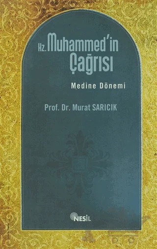 Hz. Muhammed’in Çağrısı Mekke Dönemi (Mavi Kapak) – Murat Sarıcık – Nesil Yayınları kitap kapağı