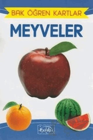 Bak Öğren Kartlar - Meyveler – Kolektif – Parıltı Yayınları kitap kapağı