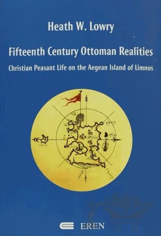 Fifteenth Century Ottoman Realities – Heath W. Lowry – Eren Yayıncılık kitap kapağı
