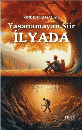 Yaşanamayan Şiir İlyada – Önder Kamalak – Gece Kitaplığı kitap kapağı