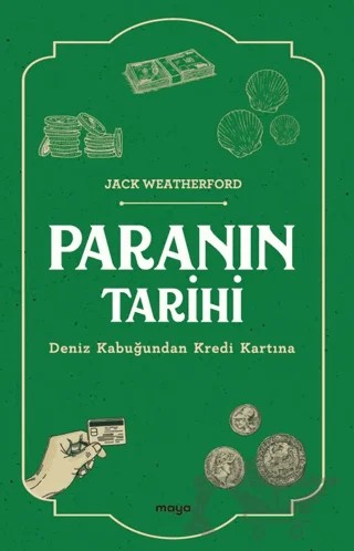 Paranın Tarihi – Jack Weatherford – Maya Kitap kitap kapağı