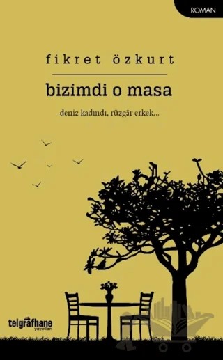 Bizimdi O Masa – Fikret Özkurt – Telgrafhane Yayınları kitap kapağı