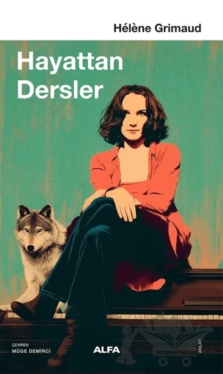 Hayattan Dersler – Helene Grimaud – Alfa Yayınları kitap kapağı