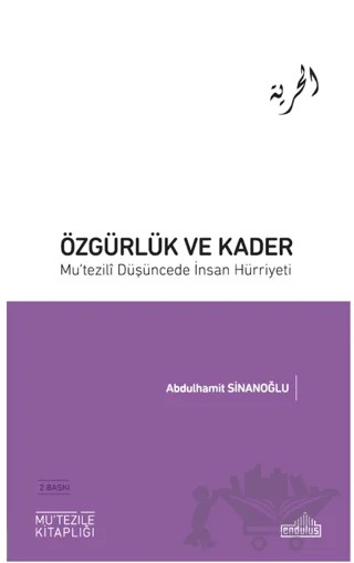 Özgürlük ve Kader – Abdulhamit Sinanoğlu – Endülüs Yayınları kitap kapağı