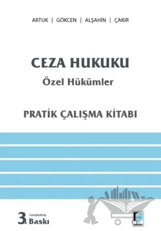 Ceza Hukuku Özel Hükümler (Pratik Çalışma Kitabı) – Mehmet Emin Artuk, Ahmet Gökçen, Kerim Çakır, Mehmet Emin Alşahin – Adalet Yayınevi kitap kapağı