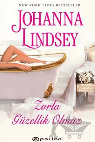 Zorla Güzellik Olmaz – Johanna Lindsey – Epsilon Yayınevi kitap kapağı