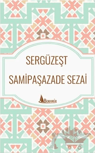 Sergüzeşt – Sâmipaşazâde Sezâi – Boramir Yayınları kitap kapağı