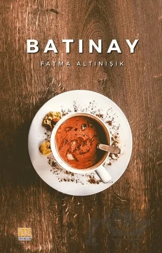 Batınay – Fatma Altınışık – Tunç Yayıncılık kitap kapağı