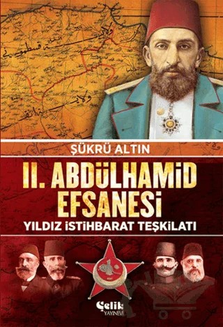 2. Abdülhamit Efsanesi – Şükrü Altın – Çelik Yayınevi kitap kapağı