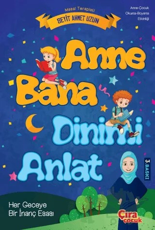 Anne Bana Dinimi Anlat – Seyit Ahmet Uzun – Çıra Çocuk Yayınları kitap kapağı