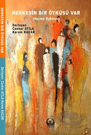 Herkesin Bir Öyküsü Var – Cenker Atila, Kerem Kacar – Myrina Yayınları kitap kapağı