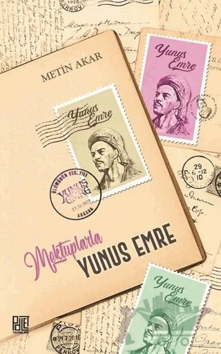 Mektuplarla Yunus Emre – Metin Akar – Palet Yayınları kitap kapağı