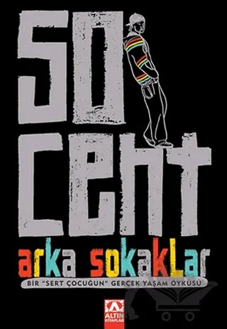 50 Cent - Arka Sokaklar – Laura Moser – Altın Kitaplar kitap kapağı