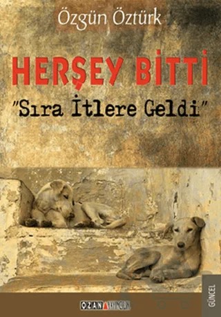 Herşey Bitti – Özgün Öztürk – Ozan Yayıncılık kitap kapağı