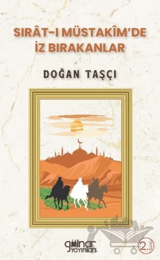 Sırat-ı Müstakim’de İz Bırakanlar – Doğan Taşçı – Gülnar Yayınları kitap kapağı