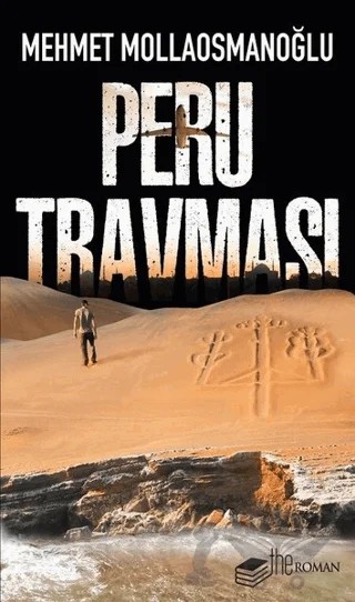 Peru Travması – Mehmet Mollaosmanoğlu – The Roman kitap kapağı