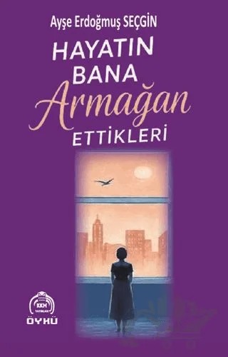 Hayatın Bana Armağan Ettikleri – Ayşe Erdoğmuş Seçgin – Kekeme Yayınları kitap kapağı