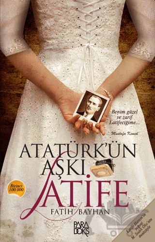 Atatürk’ün Aşkı Latife – Fatih Bayhan – Paradoks Yayınları kitap kapağı