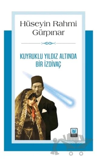Kuyruklu Yıldız Altında Bir İzdivaç – Hüseyin Rahmi Gürpınar – Tedev Yayınları kitap kapağı