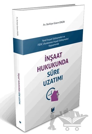 İnşaat Hukukunda Süre Uzatımı – Berkiye Gizem Ergin – Adalet Yayınevi kitap kapağı