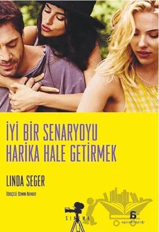 İyi Bir Senaryoyu Harika Hale Getirmek – Linda Seger – Agora Kitaplığı kitap kapağı