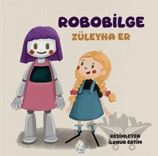 Robobilge – Züleyha Er – Mahlas Çocuk Yayınları kitap kapağı