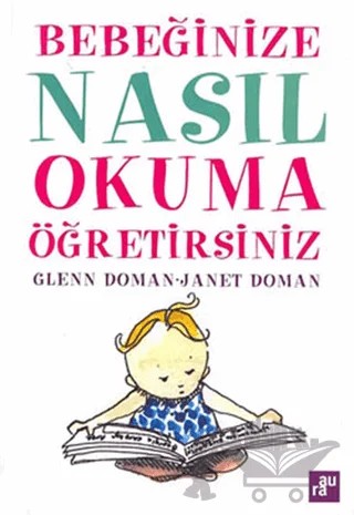 Bebeğinize Nasıl Okuma Öğretebilirsiniz – Glenn Doman, Janet Doman – Aura Kitapları kitap kapağı