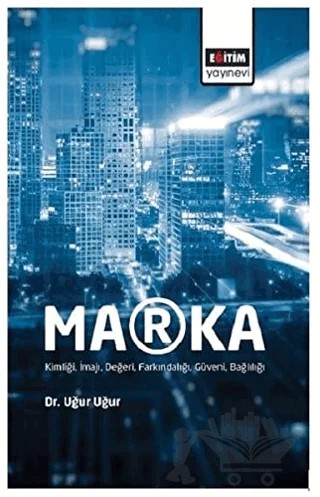Marka – Uğur Uğur – Eğitim Yayınevi - Bilimsel Eserler kitap kapağı