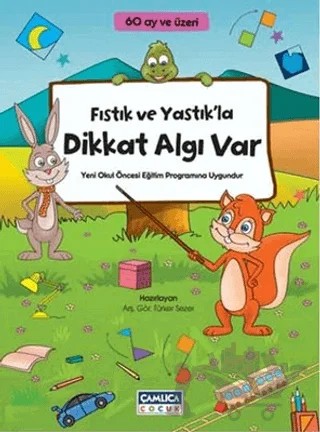 Fıstık ve Yastık'la Dikkat Algı Var – Türker Sezer – Çamlıca Çocuk Yayınları kitap kapağı