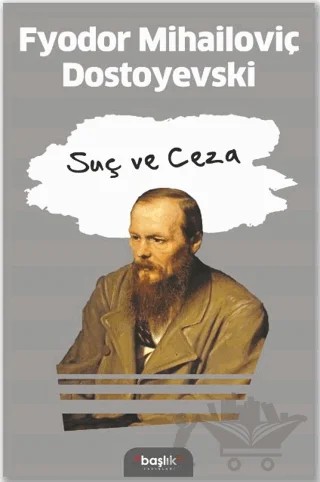 Suç ve Ceza – Fyodor Mihayloviç Dostoyevski – Başlık Yayınları kitap kapağı