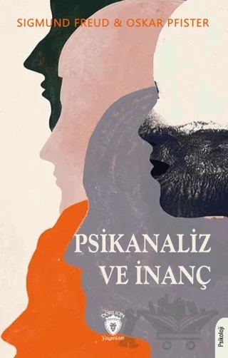 Psikanaliz ve İnanç – Oskar Pfister, Sigmund Freud – Dorlion Yayınları kitap kapağı