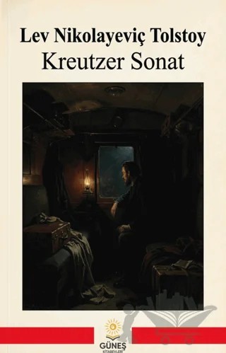 Kreutzer Sonat – Lev Nikolayeviç Tolstoy – Güneş Kitabevleri Yayınları kitap kapağı