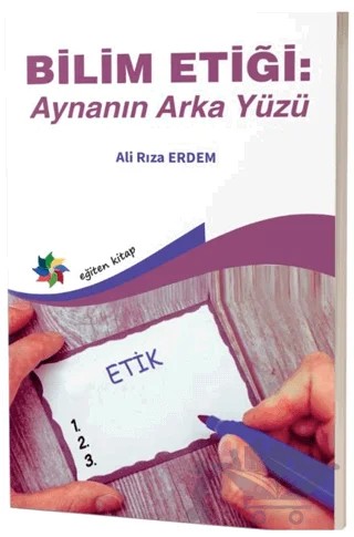Bilim Etiği: Aynanın Arka Yüzü – Ali Rıza Erdem – Eğiten Kitap kitap kapağı