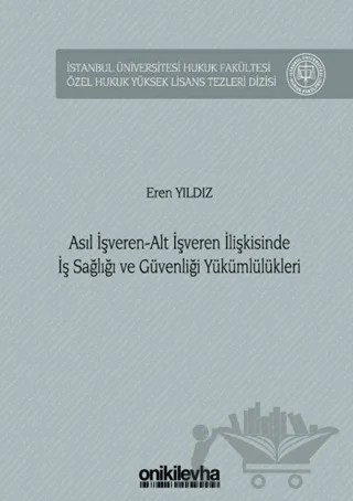 Asıl İşveren - Alt İşveren İlişkisinde İş Sağlığı ve Güvenliği Yükümlülükleri – Eren Yıldız – On İki Levha Yayınları kitap kapağı