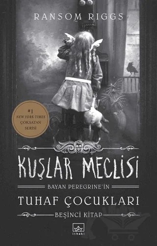 Kuşlar Meclisi - Bayan Peregrine’in Tuhaf Çocukları 5 – Ransom Riggs – İthaki Yayınları kitap kapağı