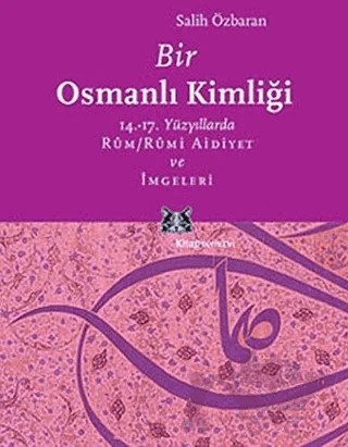 Bir Osmanlı Kimliği – Salih Özbaran – Kitap Yayınevi kitap kapağı