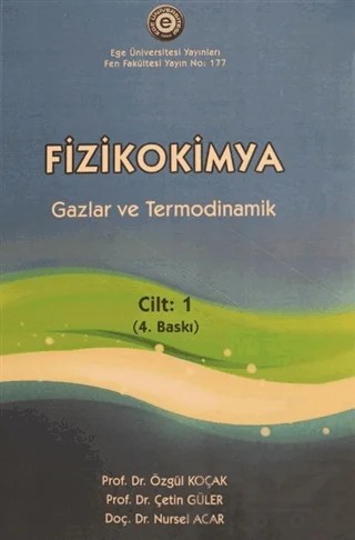 Fizikokimya Cilt 1 – Çetin Güler, Nursel Acar, Özgül Koçak – Ege Üniversitesi Yayınları kitap kapağı