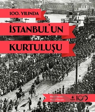 100. Yılında İstanbul'un Kurtuluşu – Nazif Özcan – İBB Yayınları kitap kapağı