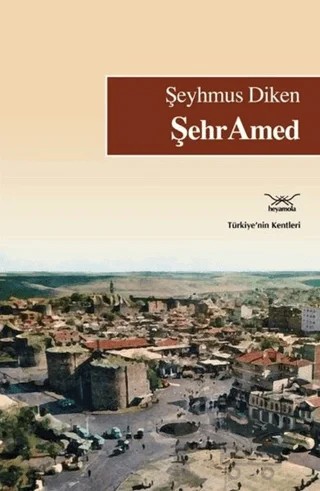 Şehramed – Şeyhmus Diken – Heyamola Yayınları kitap kapağı