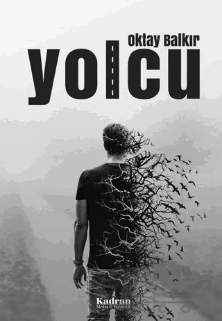 Yolcu – Oktay Balkır – Kadran Medya Yayıncılık kitap kapağı