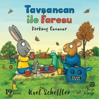 Tavşancan ile Faresu - Korkunç Canavar – Axel Scheffler – Hep Kitap kitap kapağı