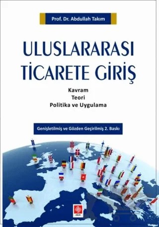 Uluslararası Ticarete Giriş – Abdullah Takım – Ekin Basım Yayın kitap kapağı