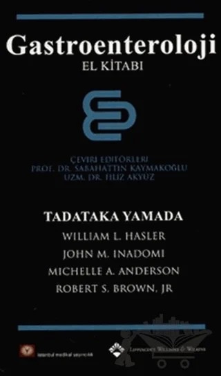 Gastroenteroloji El Kitabı – John M. Inadomi, Michelle A. Anderson, Robert S. Brown, Tadataka Yamada, William L. Hasler – İstanbul Tıp Kitabevi kitap kapağı