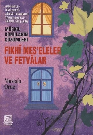 Fıkhi Mes’eleler ve Fetvalar – Mustafa Oruç – Demir Kitabevi kitap kapağı