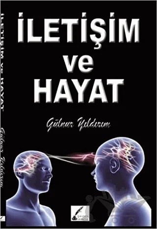 İletişim ve Hayat – Gülnur Yıldırım – Şahsen Yayıncılık kitap kapağı