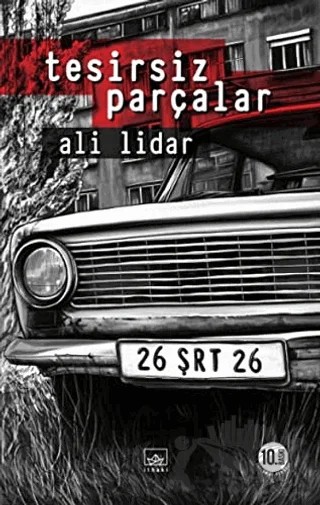 Tesirsiz Parçalar – Ali Lidar – İthaki Yayınları kitap kapağı
