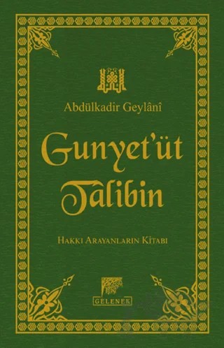 Gunyet'üt Talibin – Abdülkadir Geylani – Gelenek Yayıncılık kitap kapağı
